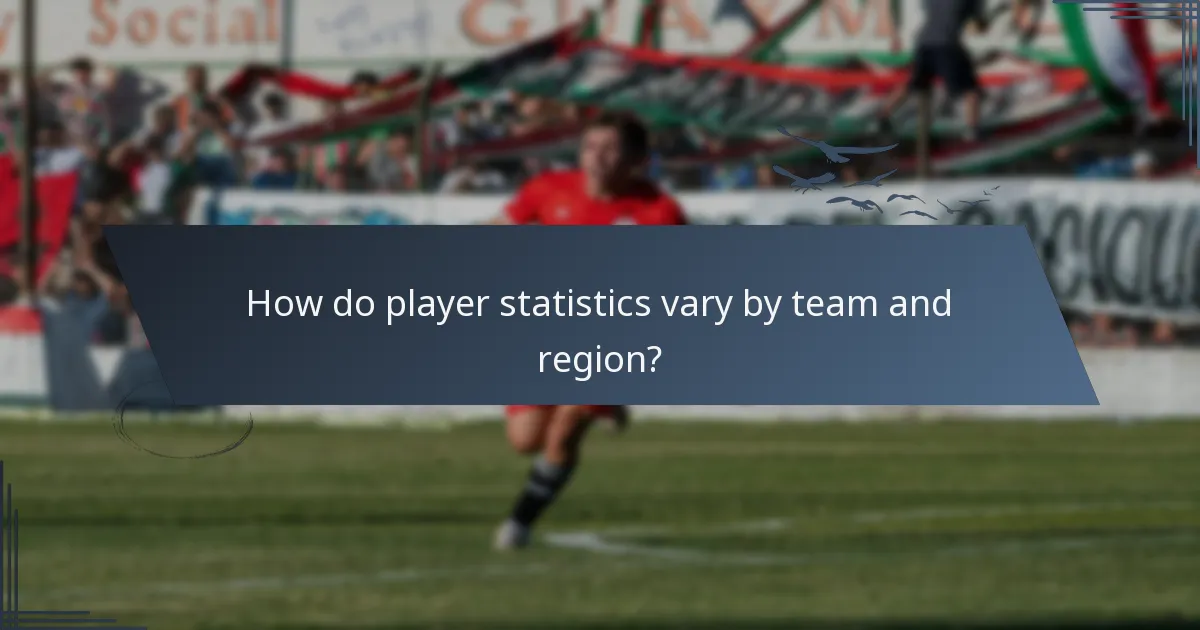 How do player statistics vary by team and region?